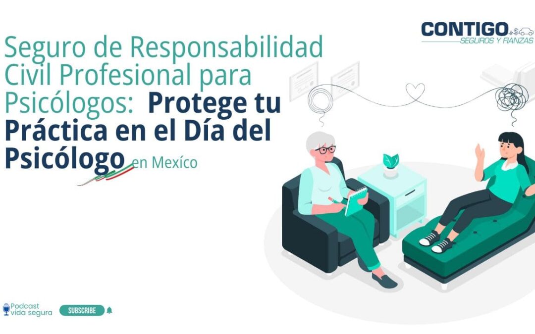 Seguro de Responsabilidad Civil Profesional para Psicólogos: Protege tu Práctica en el Día del Psicólogo