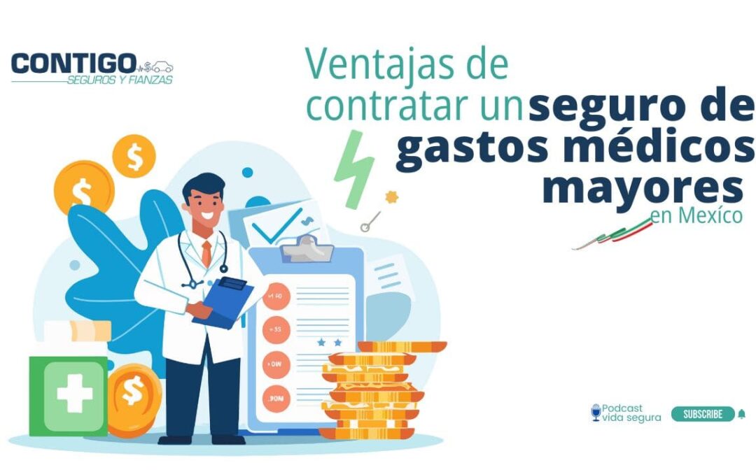 Ventajas de contratar un seguro de gastos médicos mayores en México