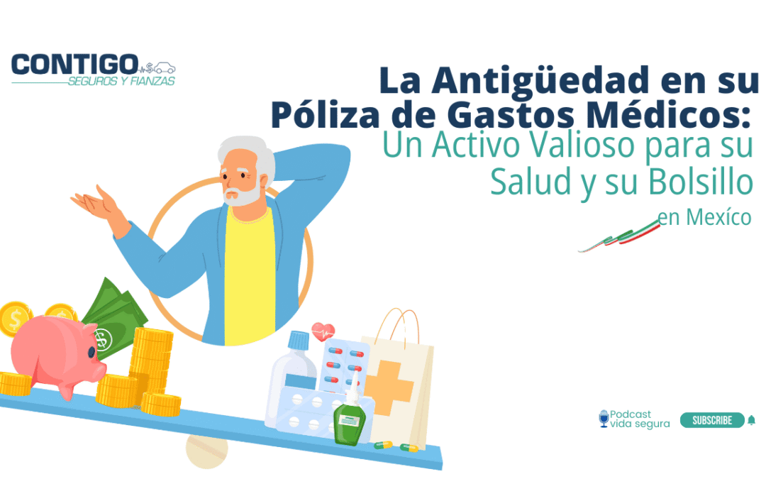 La Antigüedad en tu Seguro de Gastos Médicos: Tu Mejor Aliado en Salud y Finanzas